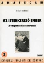 Az istenkereső ember Az istenkereső ember